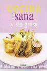 Cocina sana y sin grasa para diabeticos, enfermos del corazon o, simplemente. para quienes quieren cuidarse (el rincon del paladar)