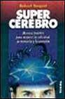 Super cerebro manual practico para mejorar la voluntad, la memori a y la atencion