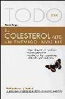 Todo sobre el colesterol alto, un enemigo invisible
