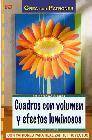 Cuadros con volumen y efectos luminosos