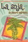 La soja: un tesoro nutritivo